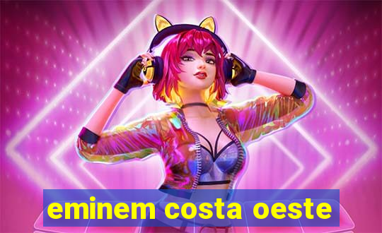 eminem costa oeste