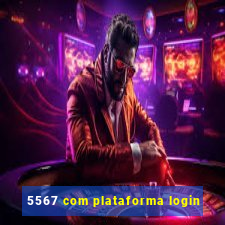 5567 com plataforma login