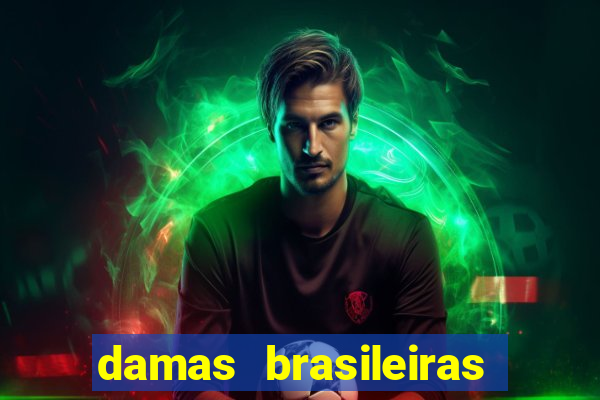 damas brasileiras jogar online