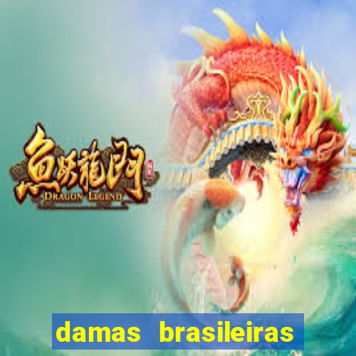 damas brasileiras jogar online