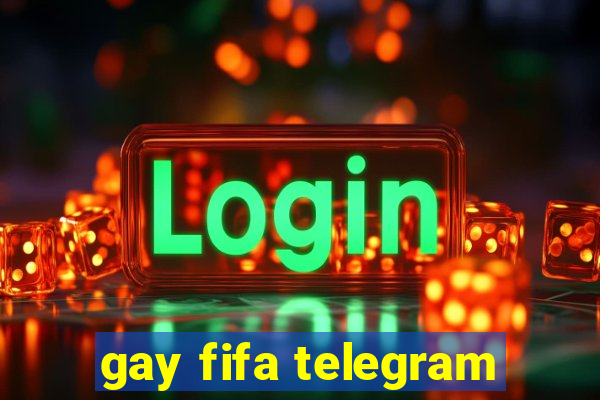 gay fifa telegram