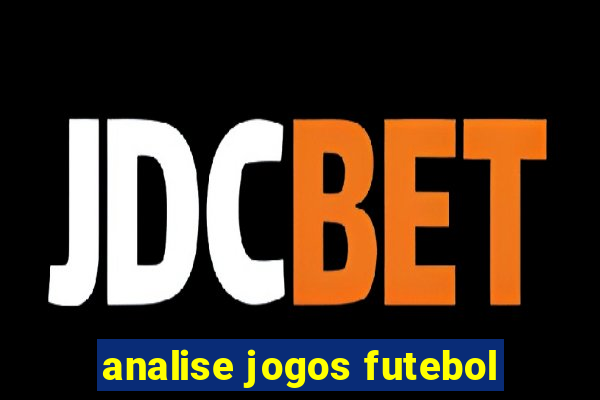 analise jogos futebol