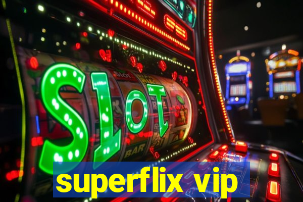 superflix vip