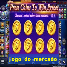 jogo do mercado com dinheiro infinito