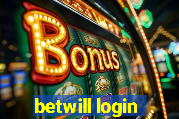 betwill login