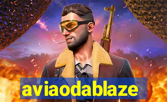 aviaodablaze