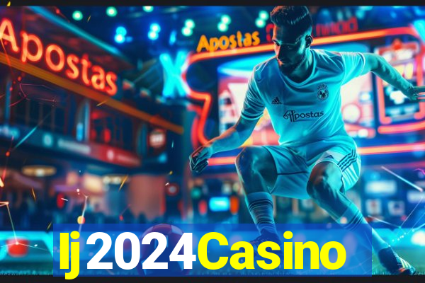 Ij2024Casino