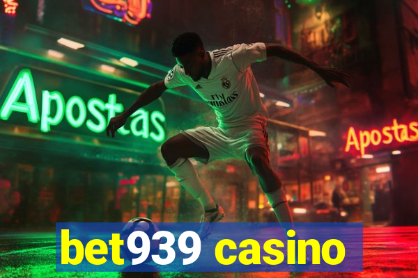 bet939 casino