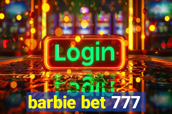 barbie bet 777