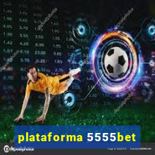 plataforma 5555bet