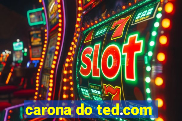 carona do ted.com