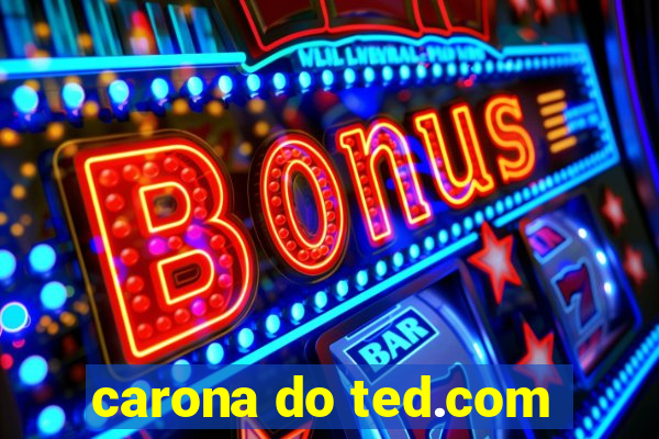 carona do ted.com