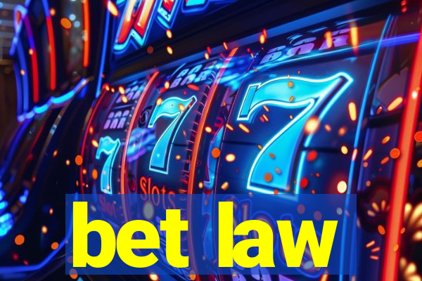 bet law