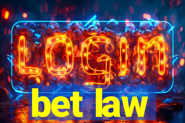 bet law