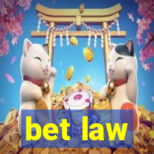 bet law