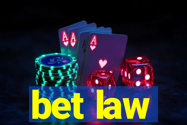 bet law