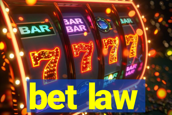 bet law