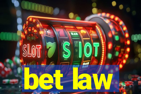 bet law