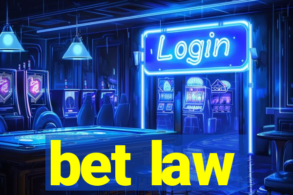 bet law