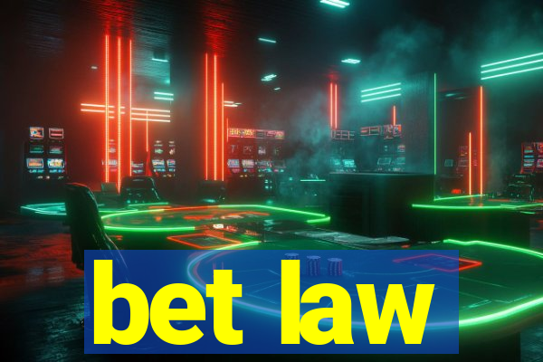 bet law