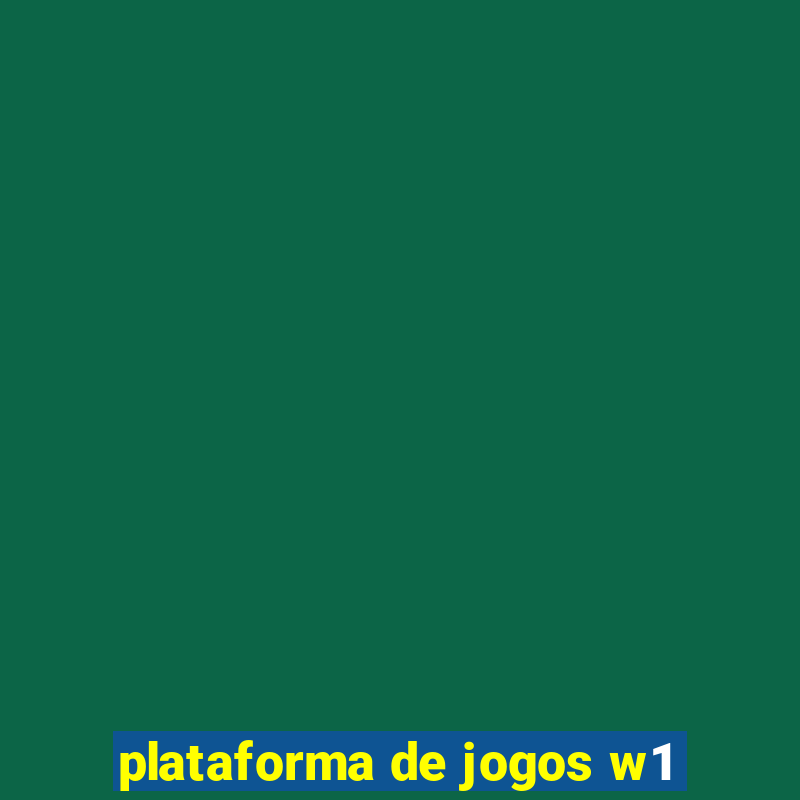 plataforma de jogos w1