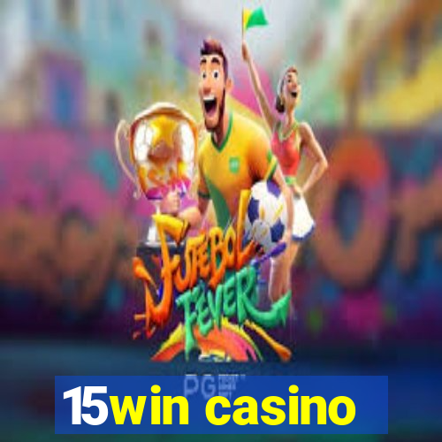 15win casino