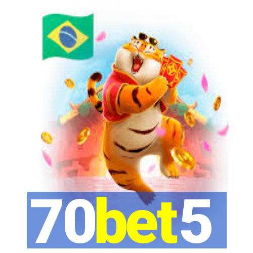 70bet5