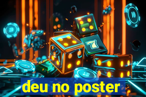 deu no poster