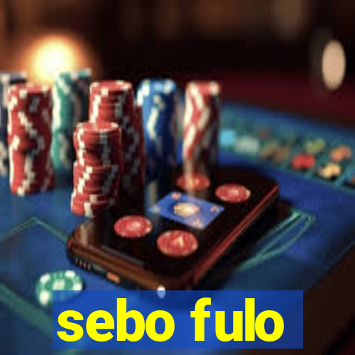 sebo fulo