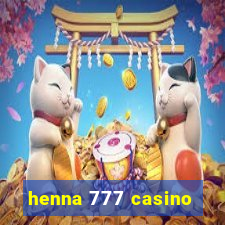 henna 777 casino