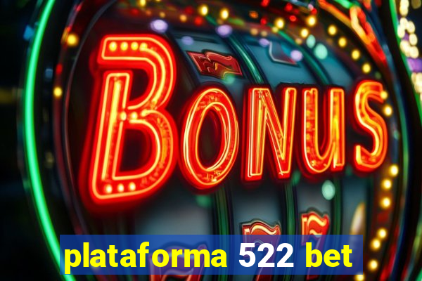 plataforma 522 bet