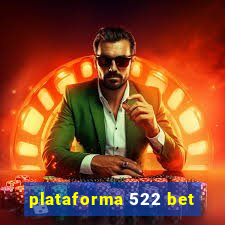 plataforma 522 bet