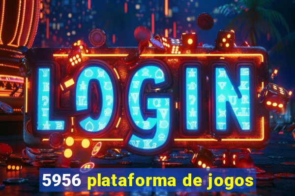 5956 plataforma de jogos