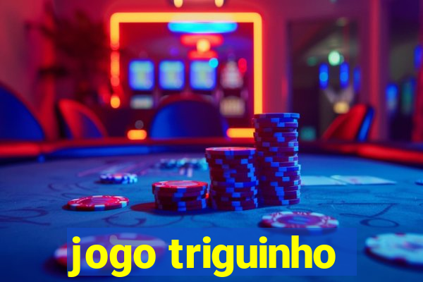 jogo triguinho