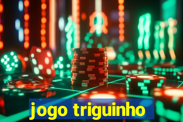 jogo triguinho