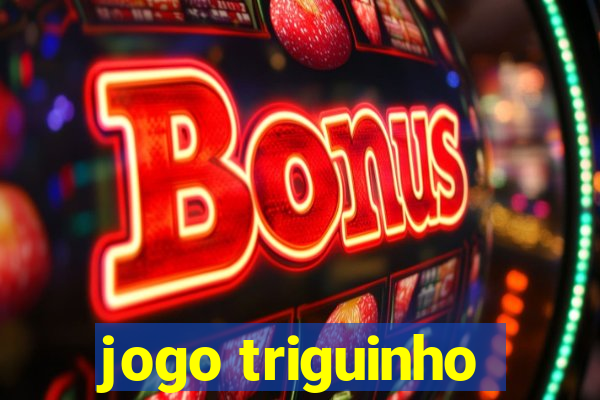 jogo triguinho