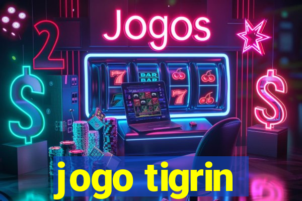 jogo tigrin