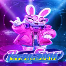 bonus ao se cadastrar