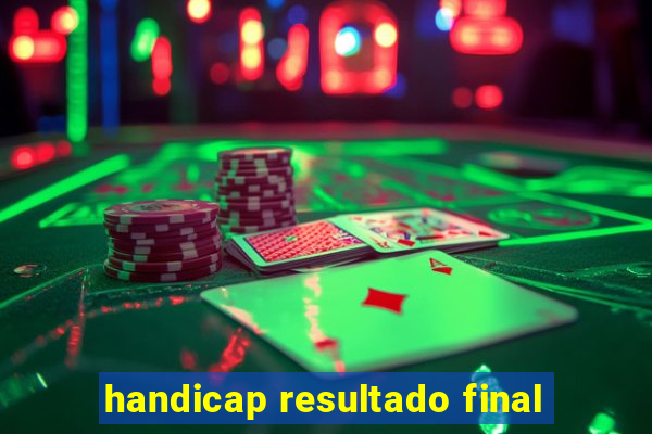 handicap resultado final