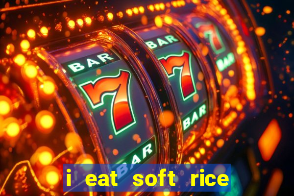 i eat soft rice in another world pt br