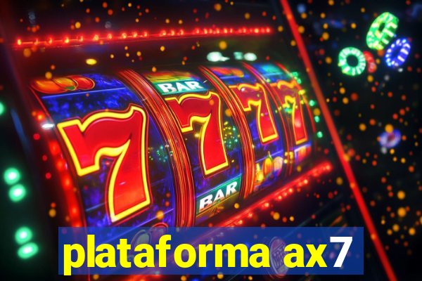 plataforma ax7