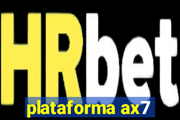 plataforma ax7