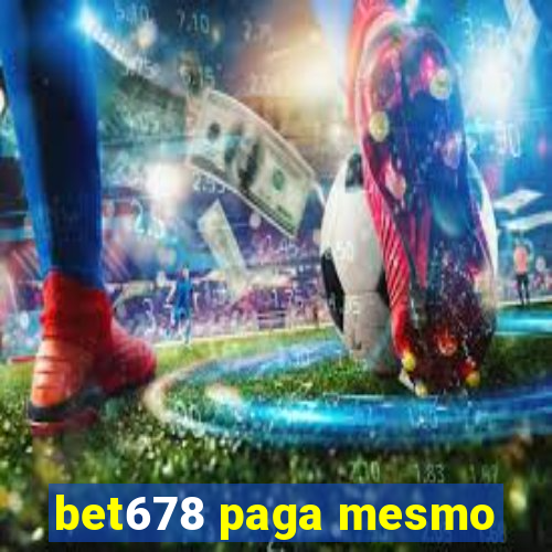 bet678 paga mesmo