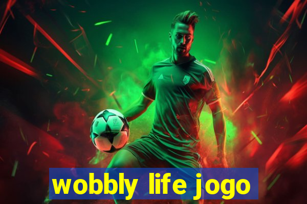 wobbly life jogo