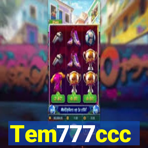 Tem777ccc