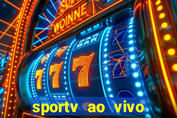 sportv ao vivo multi multicanal