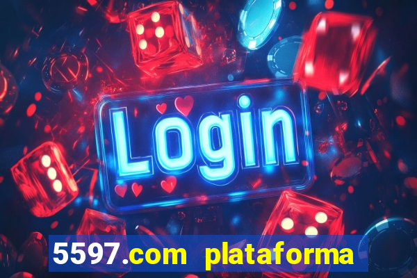 5597.com plataforma de jogos