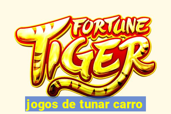 jogos de tunar carro