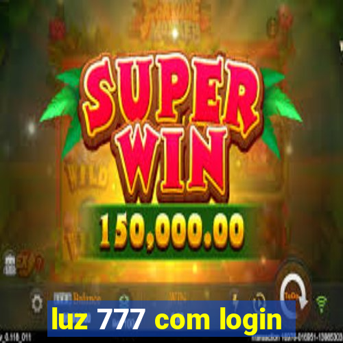 luz 777 com login