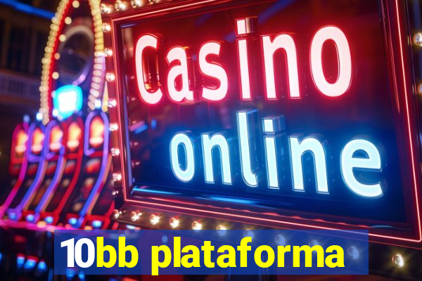 10bb plataforma